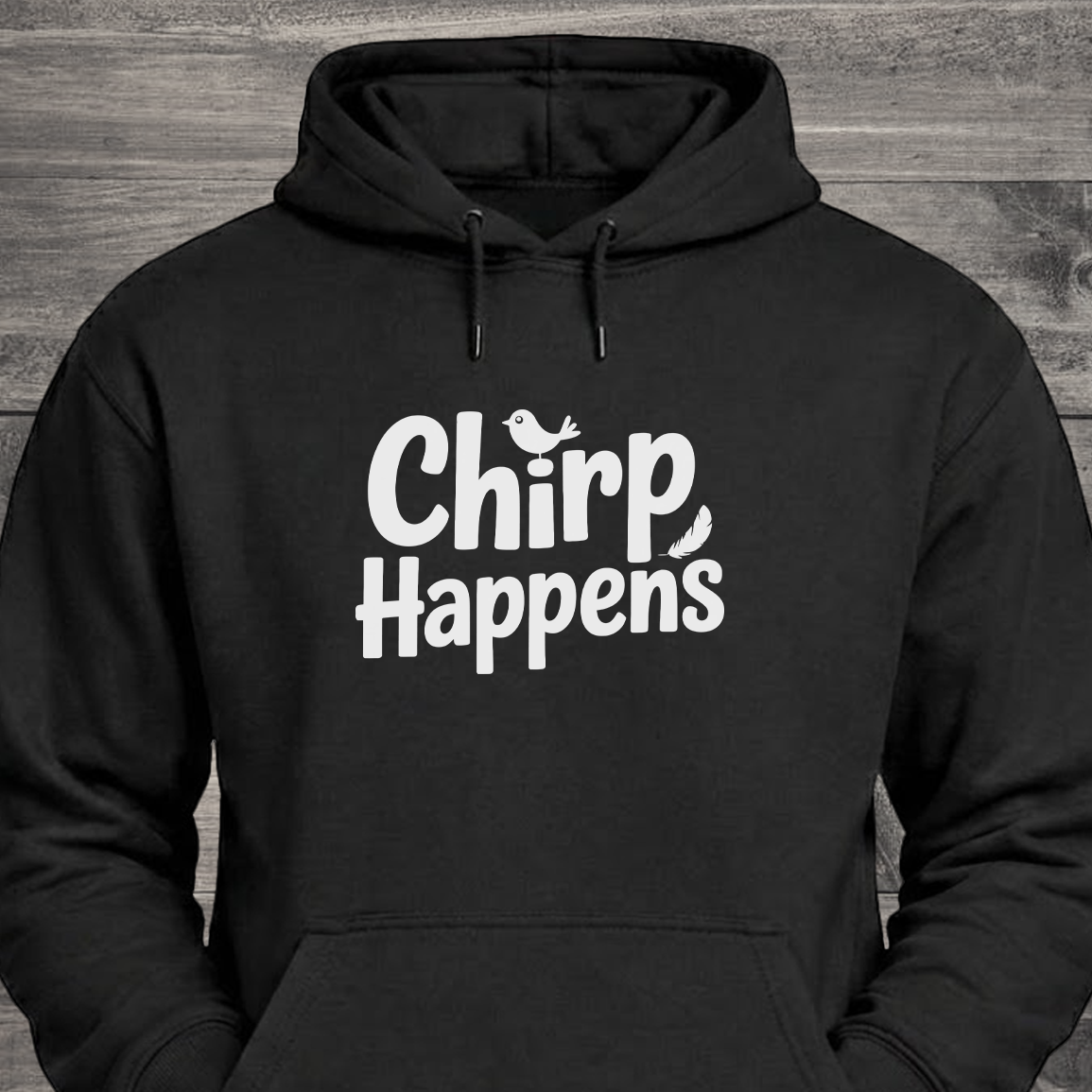 Chirp Happens, Hoodie