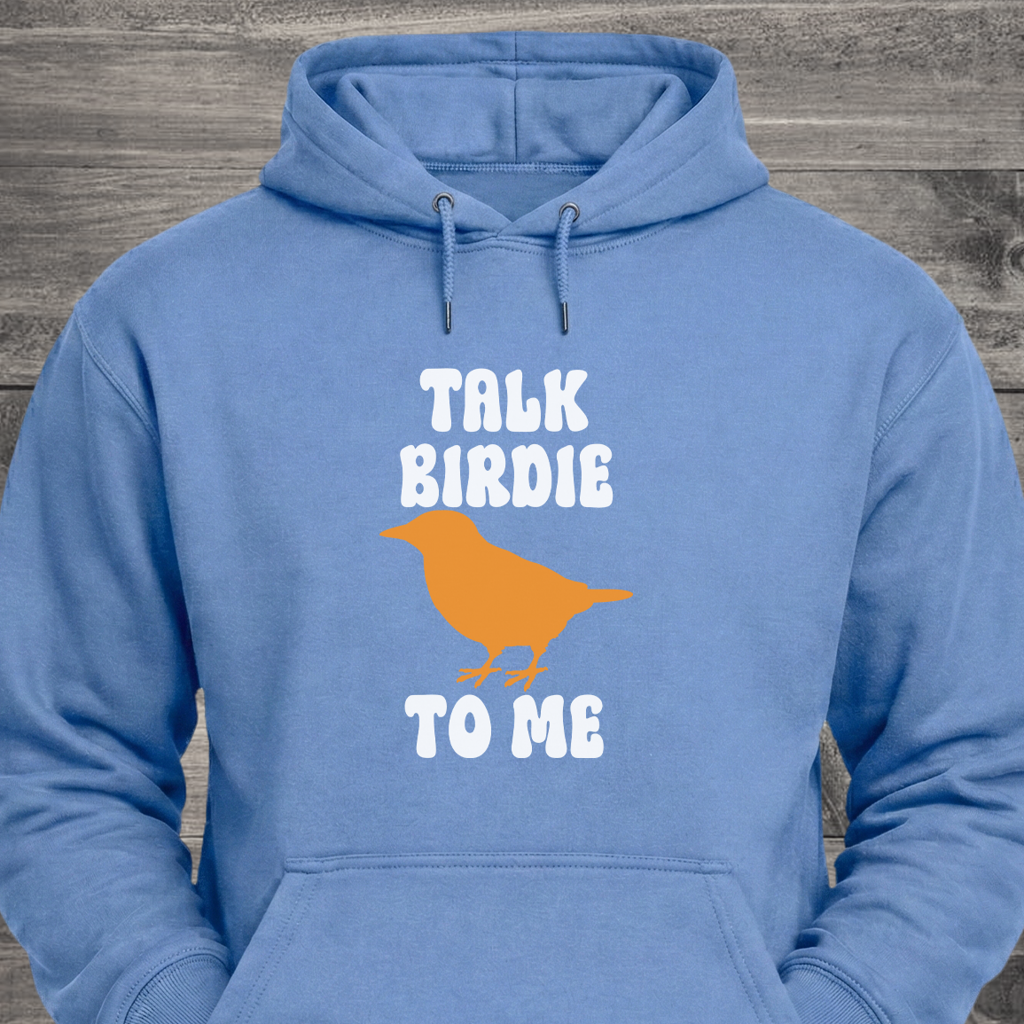 Talk Birdie To Me, Hoodie