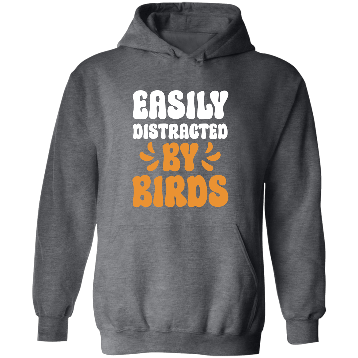 Easily Distracted by Birds, Hoodie