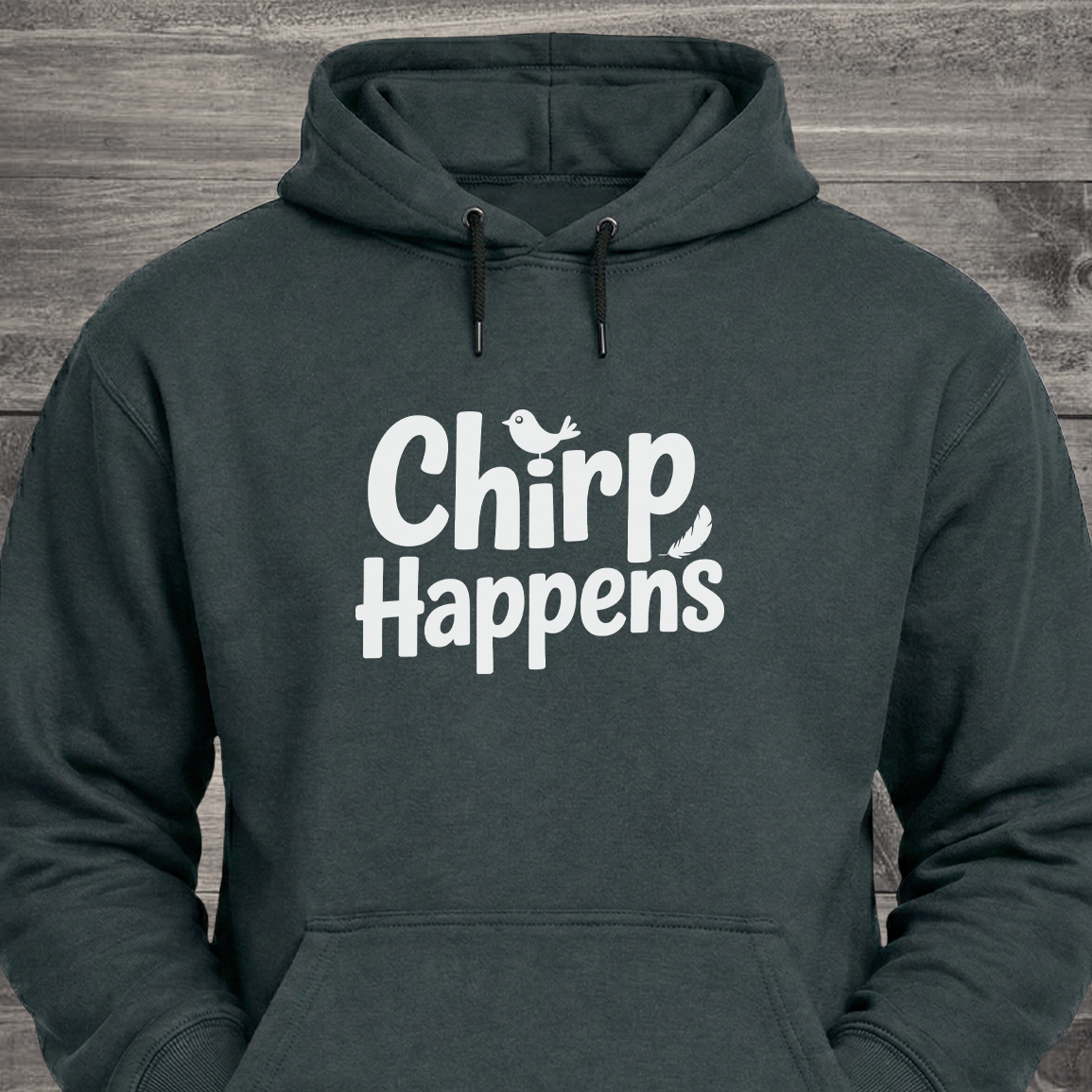Chirp Happens, Hoodie