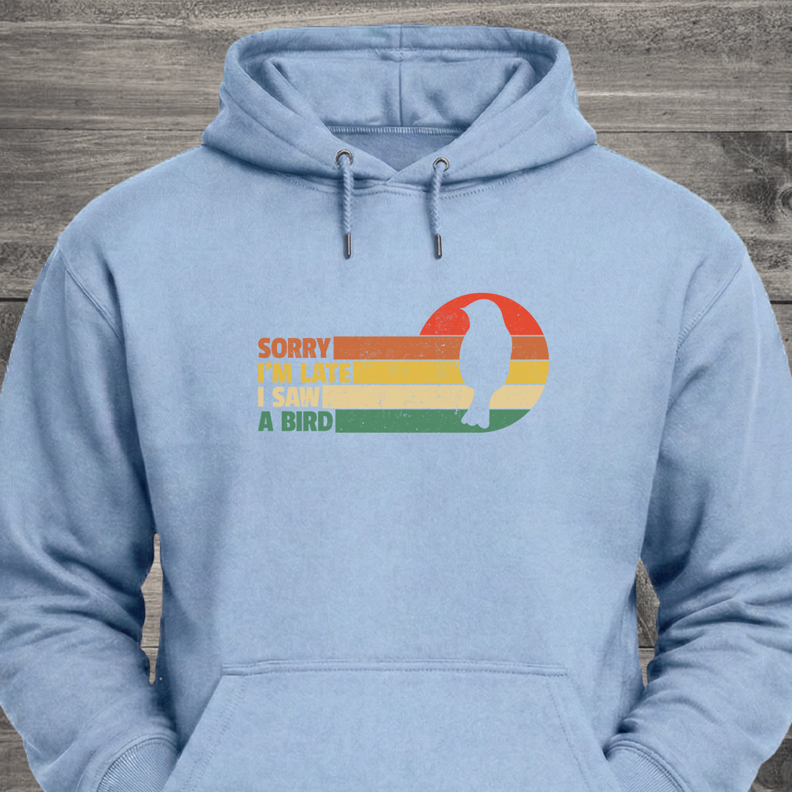 Sorry I'm Late, Hoodie