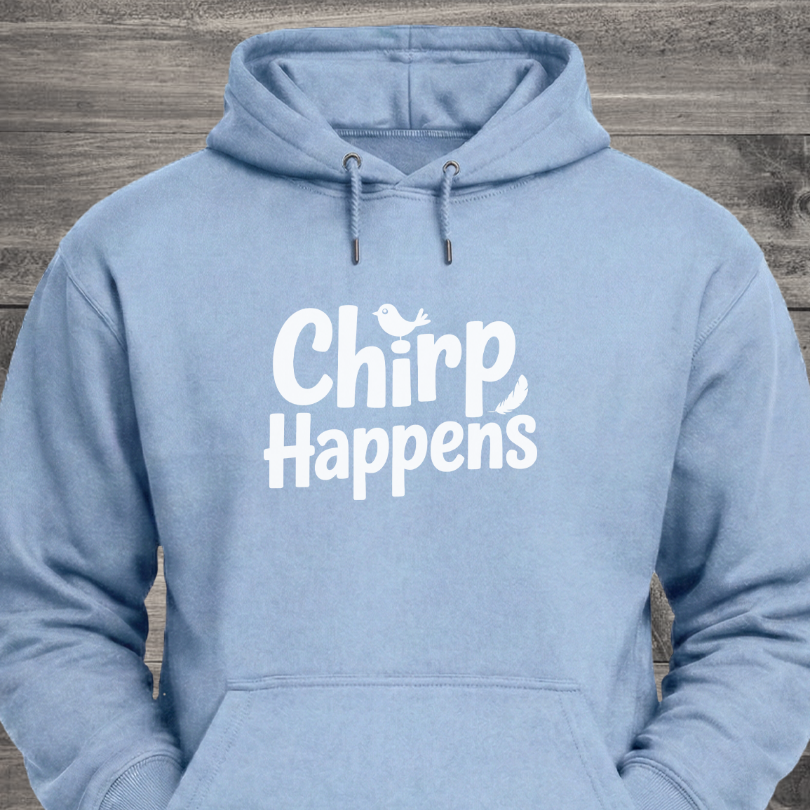 Chirp Happens, Hoodie