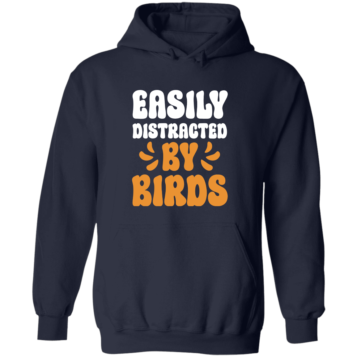 Easily Distracted by Birds, Hoodie