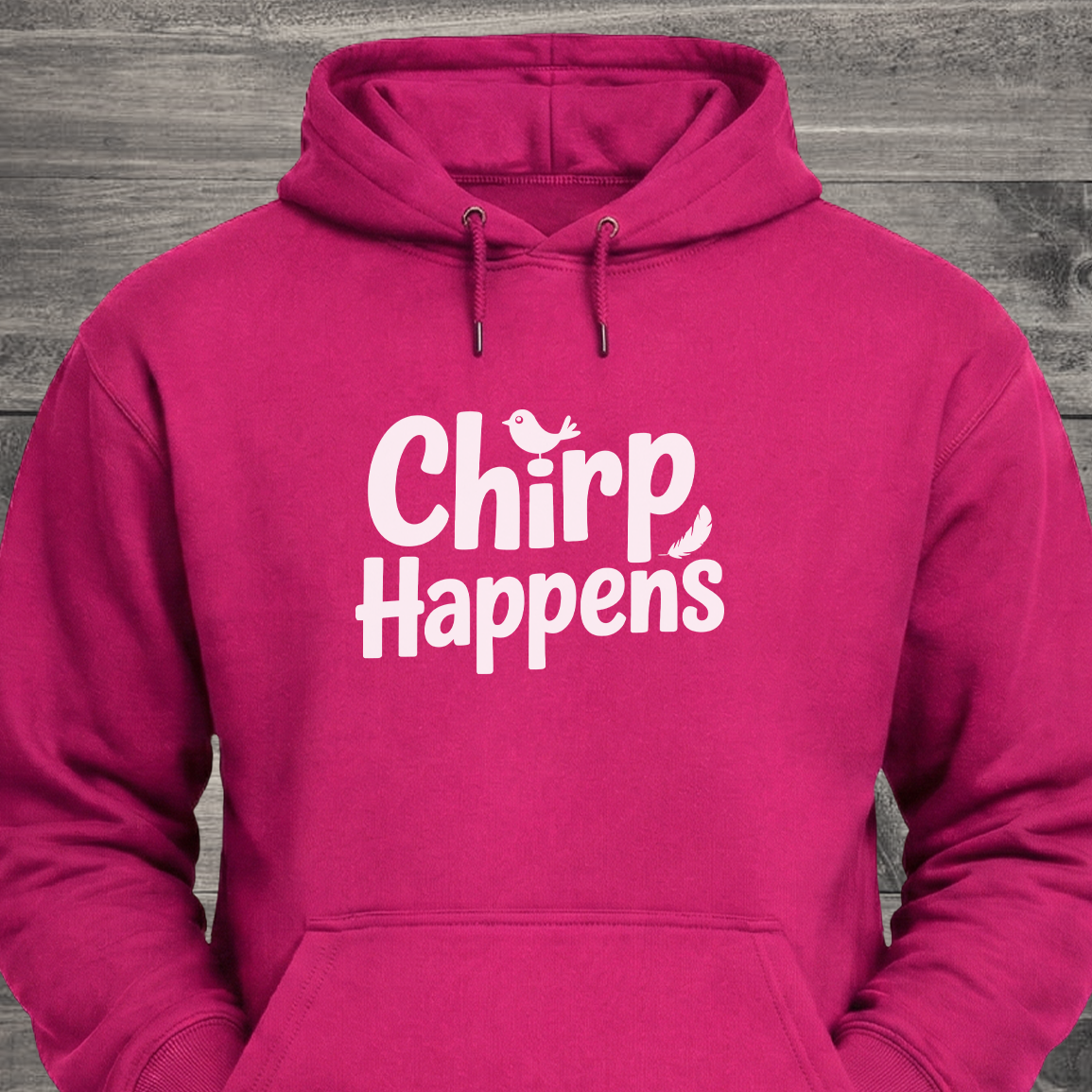 Chirp Happens, Hoodie